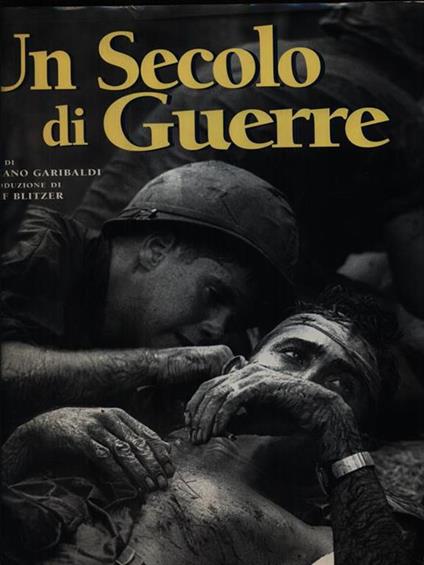 Un secolo di guerre - Luciano Garibaldi - copertina