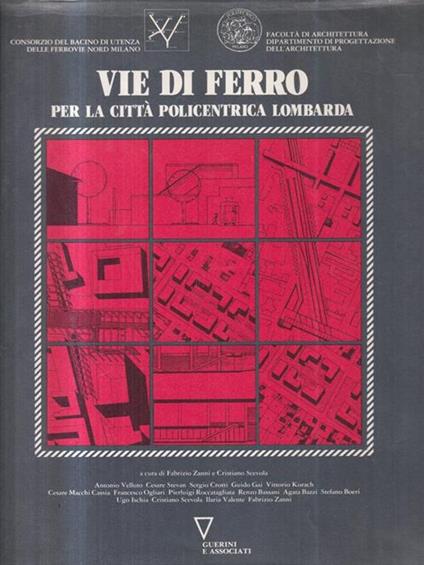 Vie di Ferro. Per la città policentrica lombarda - copertina