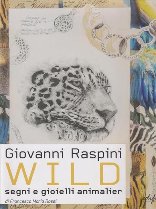Wild. Segni e gioielli animalier - Francesco M. Rossi - copertina