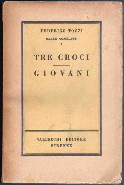 Tre crocì'. ''Giovanì' - Federigo Tozzi - copertina