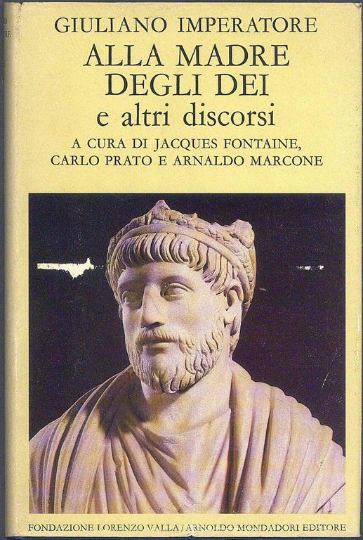 Alla madre degli dei e altri discorsi - Giuliano l'Apostata - 2