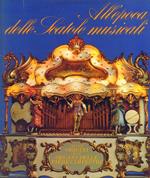 All'epoca delle scatole musicali. Dalle origini agli Organi delle fiere campestri