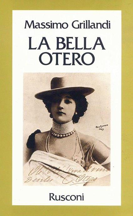 La bella Otero - Massimo Grillandi - copertina