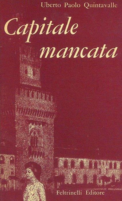 Capitale mancata - Uberto P. Quintavalle - copertina