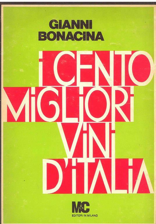 I Cento migliori vini d'Italia - Gianni Bonacina - copertina