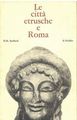 Le città etrusche e Roma