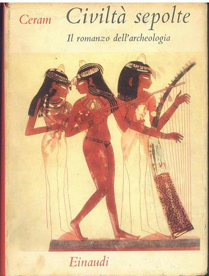 Civiltà sepolte - C. W. Ceram - copertina