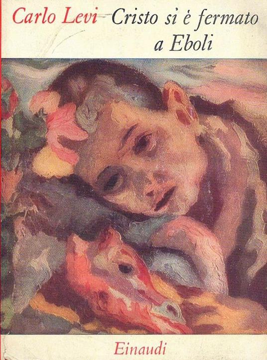 Cristo si è fermato a Eboli - Carlo Levi - Libro Usato - Einaudi - Saggi | IBS