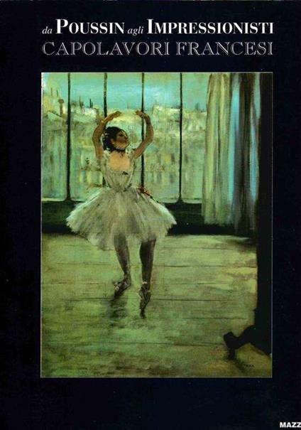 Da Poussin agli Impressionisti. Capolavori Francesi. - copertina