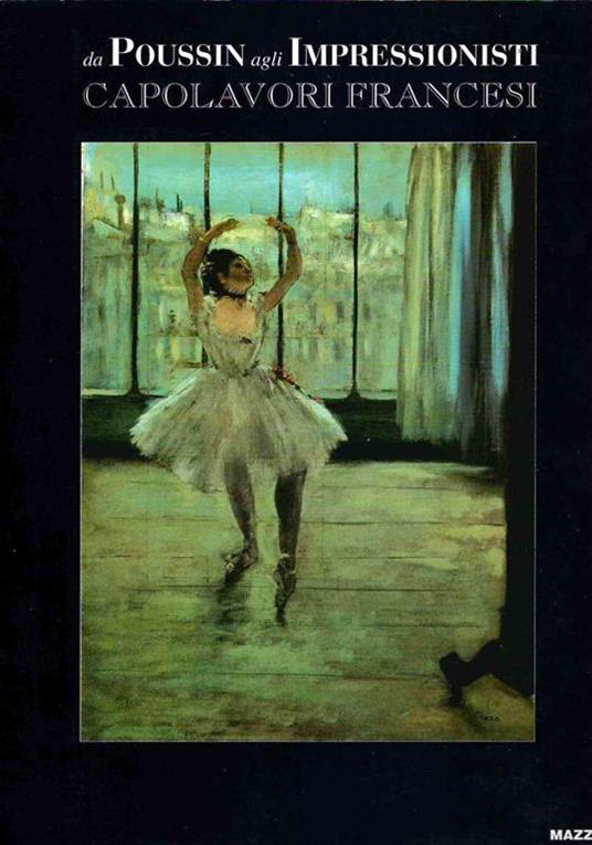 Da Poussin agli Impressionisti. Capolavori Francesi. - copertina