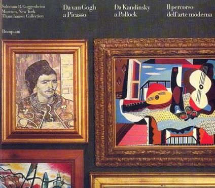 Da van Gogh a Picasso - Da Kandinsky a Pollock - Il persorso dell'arte moderna - copertina