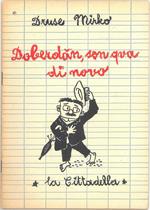Doberdan, son qua di novo