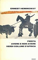 Fiesta. Avere e non avere verdi colline d'Africa