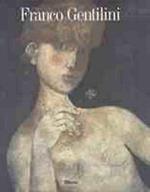 Franco Gentilini. Opere 1925-1981