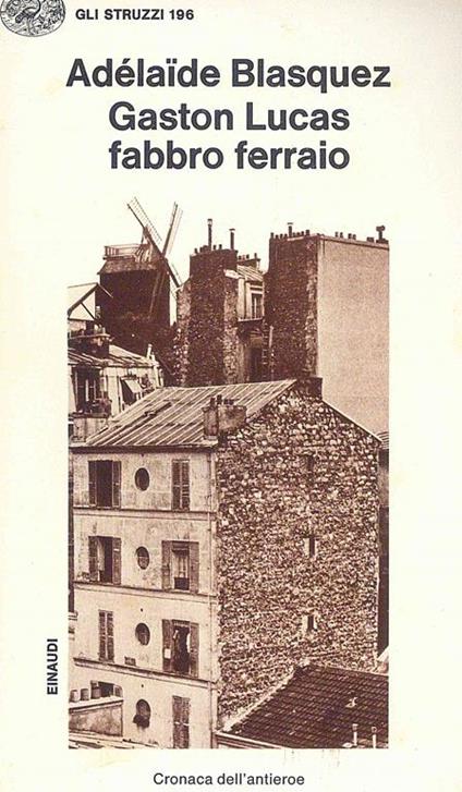 Gaston Lucas fabbro ferraio - Adélaide Blasquez - copertina