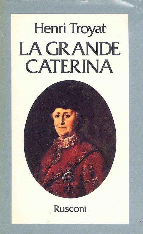 La grande Caterina - Henri Troyat - copertina