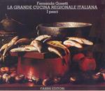 La grande cucina regionale italiana. I pesci