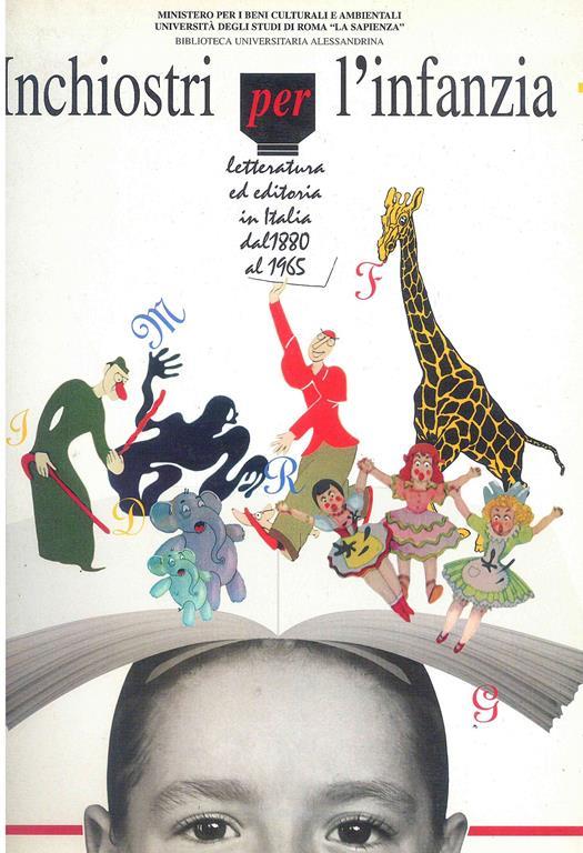 Inchiostri per l'infanzia. Letteratura ed editoria in Italia dal 1880 al 1965. Catalogo della mostra - copertina