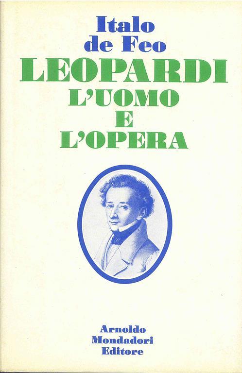Leopardi - L'uomo e l'opera - Italo De Feo - 3
