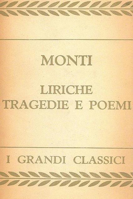 Liriche tragedie e poemi - Vincenzo Monti - copertina