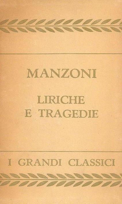 Manzoni. Liriche e tragedie - Alessandro Manzoni - copertina