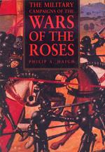 The Militay Campaigns of the Wars of the Roses