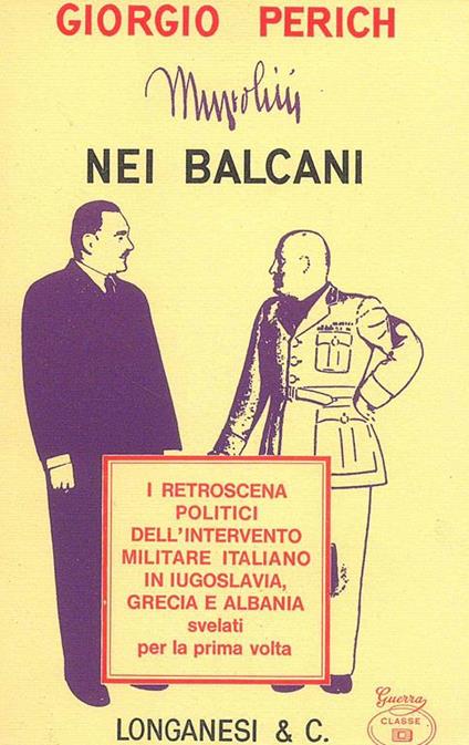 Mussolini nei Balcani - Giorgio Perich - copertina
