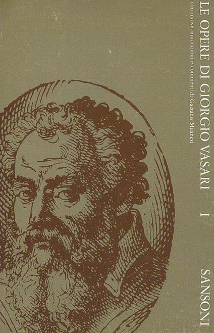 Opere di Giorgio Vasari - Vol. 1 - Gaetano Milanesi - copertina