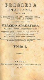 Prosodia italiana. Tomo I
