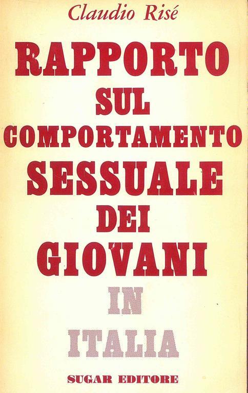 Rapporto sul comportamento sessuale dei giovani in Italia - Claudio Risé - copertina