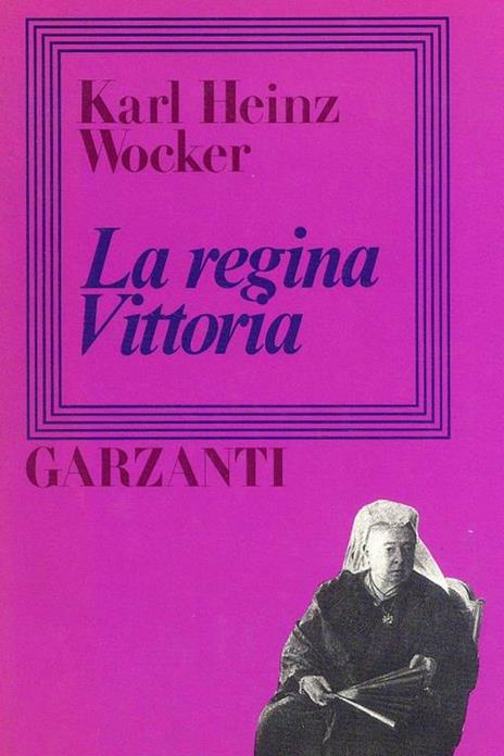 La Regina Vittoria - Karl Heinz Wocker - copertina
