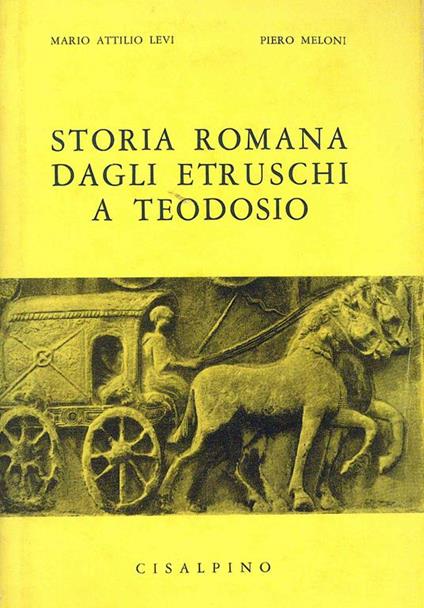 Storia Romana dagli Etruschi a Teodosio - M. Levi - copertina