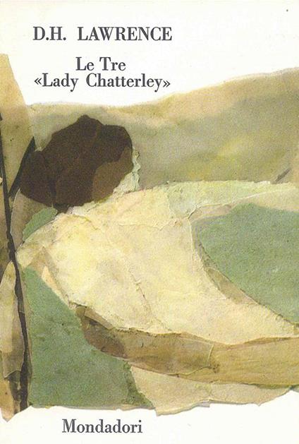 Le Tre ' Lady Chatterley' - David Herbert Lawrence - copertina
