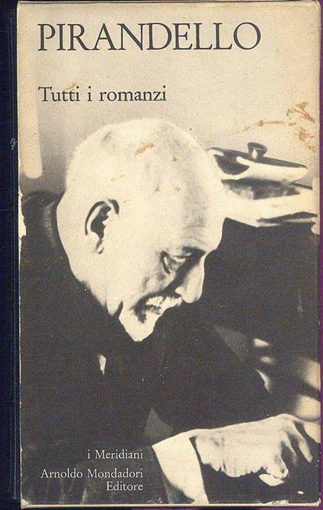 Tutti i romanzi. Volume II - Luigi Pirandello - copertina