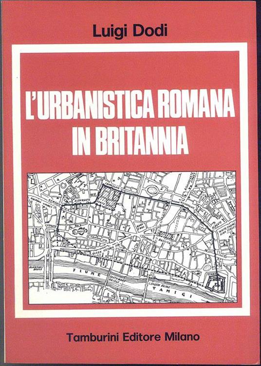 L' Urbanistica romana in Britannia - Luigi Dodi - copertina