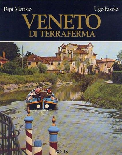 Veneto di terraferma - Pepi Merisio,Ugo Fasolo - copertina