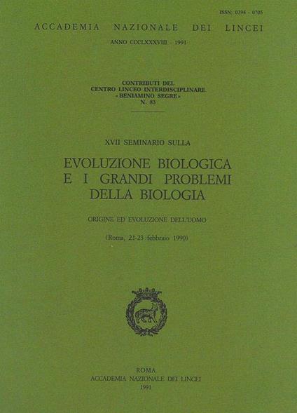 Xvii Seminario Sulla Evoluzione Biologica E I Grandi Problemi Della Biologia - copertina