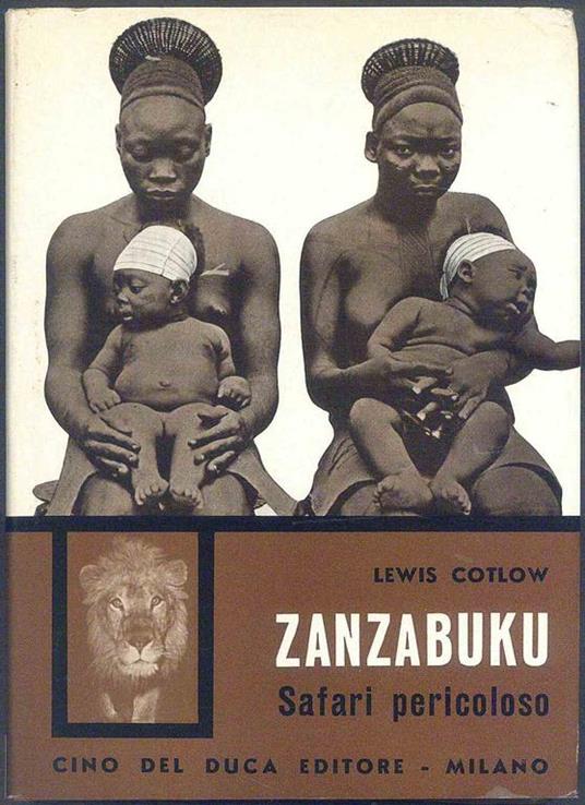 Zanzabuku. Safari pericoloso - Lewis Cotlow - copertina