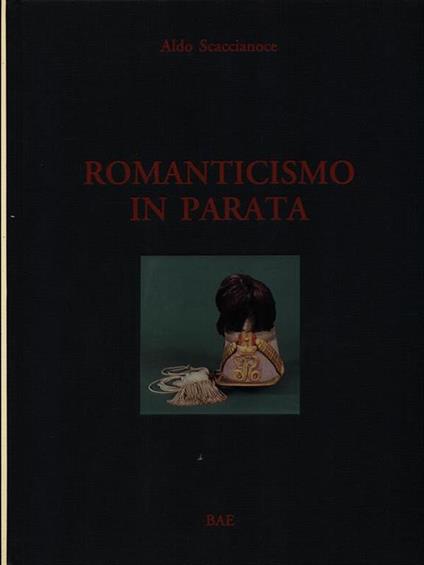 Romanticismo in parata - Aldo Scaccianoce - copertina