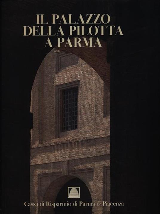 Il Palazzo della Pilotta a Parma -   - copertina