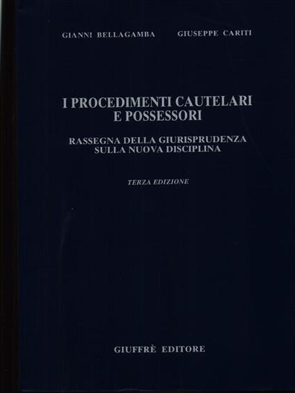 I procedimenti cautelari e possessori - Gianni Bellagamba - copertina