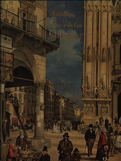 Addio vecchia Milano! -   - copertina