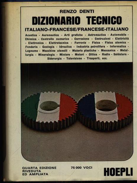 Dizionario tecnico italiano francese - francese italiano - Roberto Denti - copertina