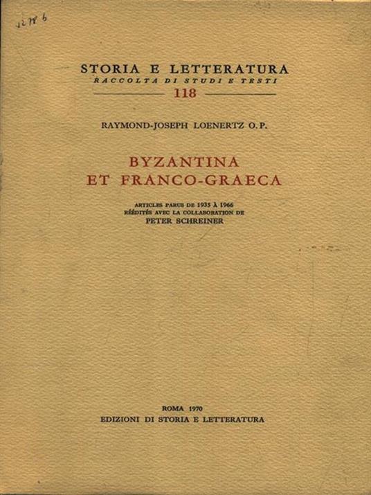 Byzantina et franco-graeca - Raymond J. Loenertz - copertina