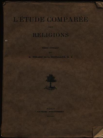 L' etude comparee des religions vol. I - Henry Pinard de La Boullaye - copertina