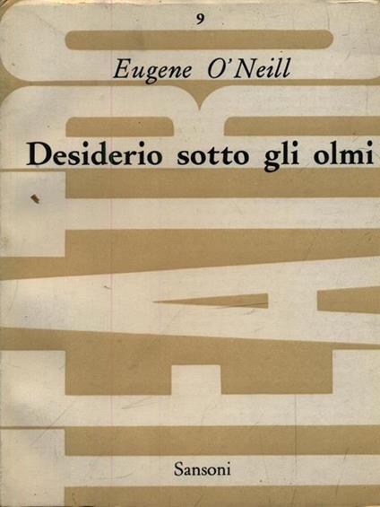 Desiderio sotto gli olmi - Eugene O'Neill - copertina