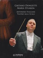 Gaetano Donizetti Maria Stuarda