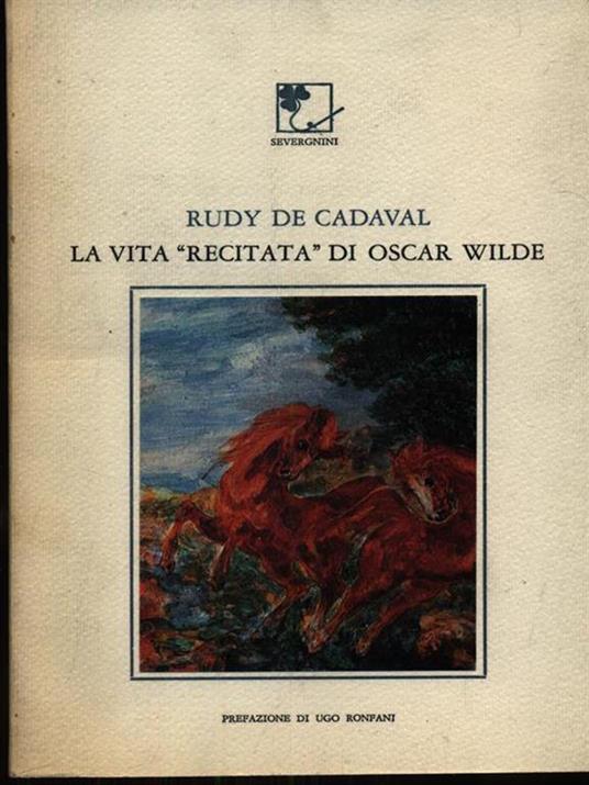 La vita recitata di Oscar Wilde - Rudy de Cadaval - copertina