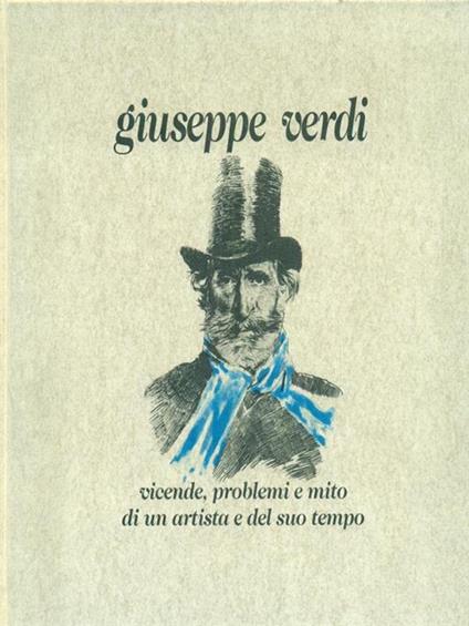 Giuseppe Verdi. Vicende problemi e mito -   - copertina