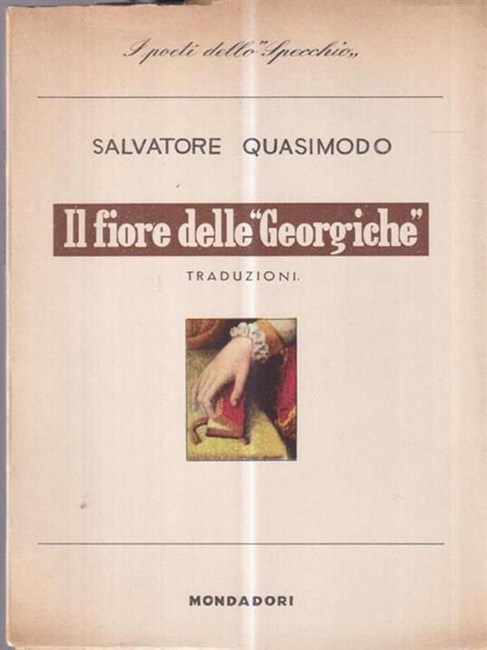 Il fiore delle ''Georgichè' - Salvatore Quasimodo - copertina